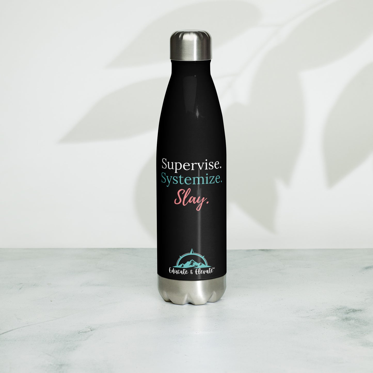 Supervise Systemize Slay Stainless Steel Water Bottle