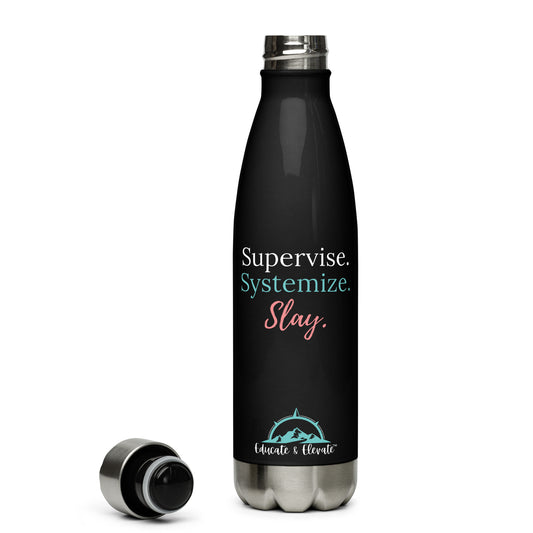 Supervise Systemize Slay Stainless Steel Water Bottle