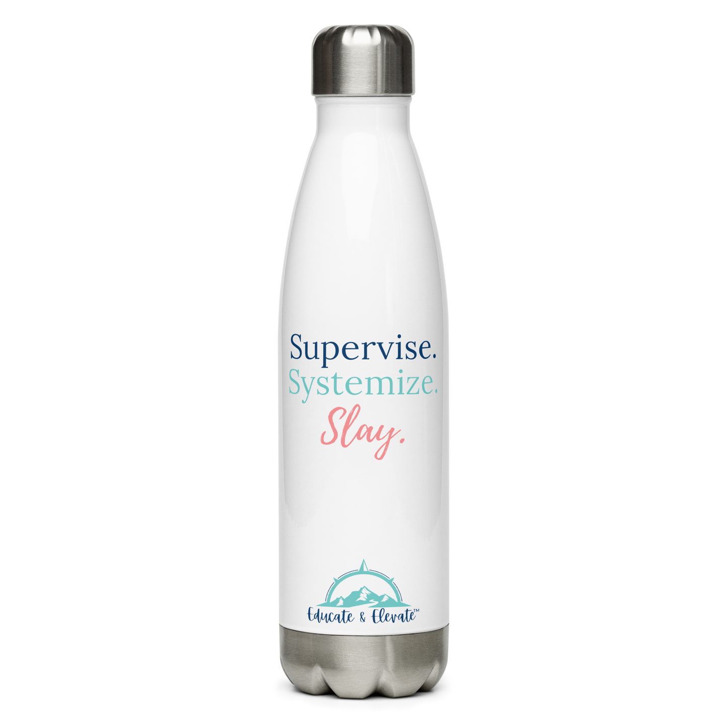 Supervise Systemize Slay Stainless Steel Water Bottle
